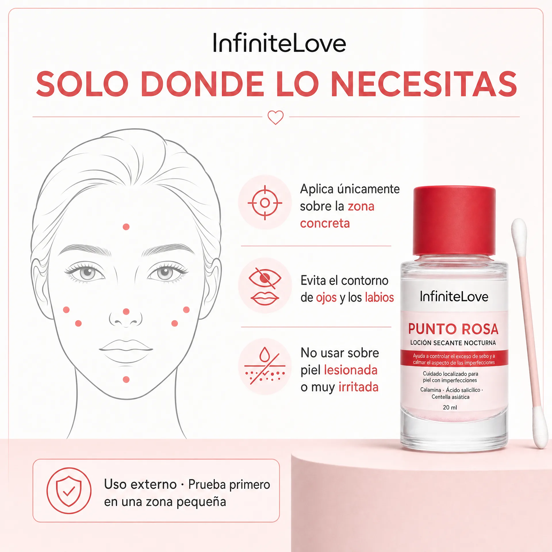 Zonas de aplicación localizada de InfiniteLove Punto Rosa y precauciones de uso