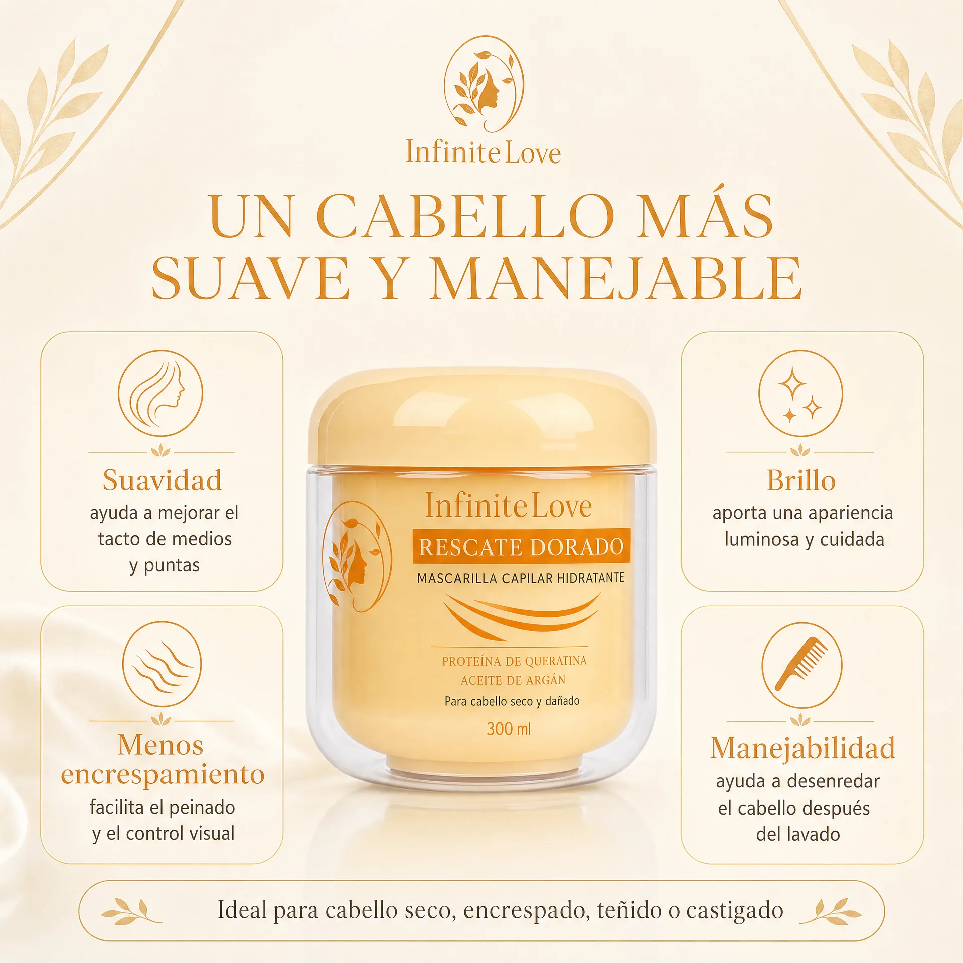 Beneficios cosméticos de InfiniteLove Rescate Dorado para suavidad, brillo, manejabilidad y control del encrespamiento